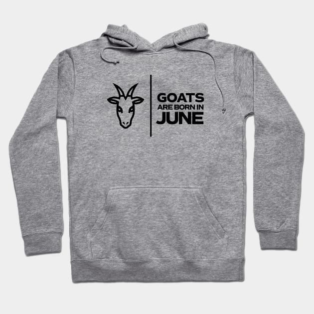 GOATs are born in June Hoodie by InTrendSick
